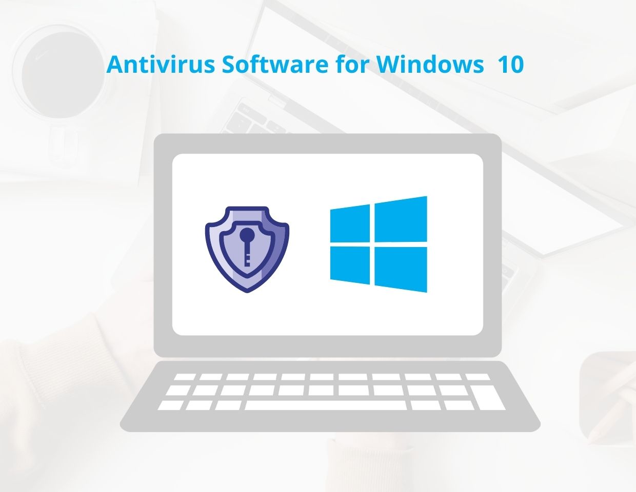 Antivirus Software for Windows10